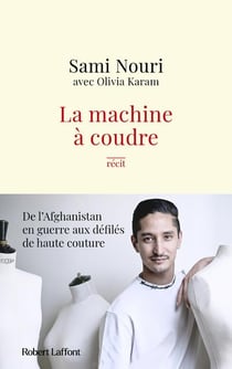 La machine à coudre : de l'Afghanistan en guerre aux défilés de haute couture