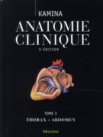 Anatomie clinique t.3 - thorax, abdomen (3e édition)