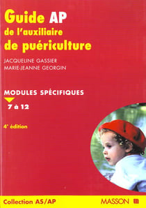 Guide ap de l'auxiliaire de puericulture: modules specifiques 7 a 12