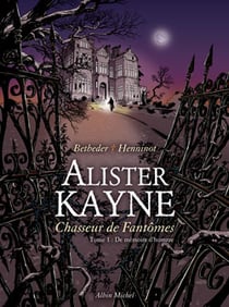 Alister Kayne, chasseur de fantôme Tome 1- de mémoire d'homme