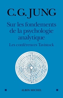 Sur les fondements de la psychologie analytique - les conférences Tavistock