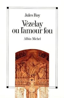 Vézelay ou l'amour fou