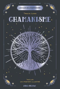 Les clés de l'ésotérisme : chamanisme