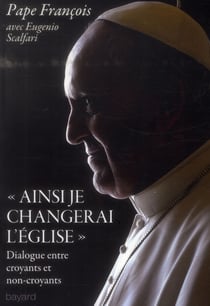 "ainsi je changerai l'eglise" - dialogue entre croyants et non croyants