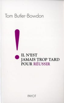 Il n'est jamais trop tard pour réussir !
