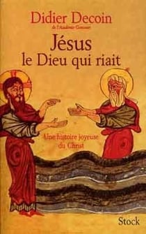 JESUS LE DIEU QUI RIAIT