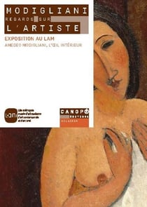 Modigliani, regards sur l'artiste - exposition du lam, amedeo modigliani, l'oeil intérieur