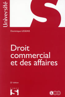 Droit commercial et des affaires (22e edition)