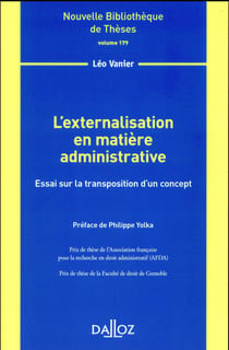 L'externalisation en matière administrative - Volume 179 Essai sur la transposition d'un concept
