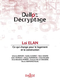 Loi ELAN - Ce qui change pour le logement et la construction - Ce qui change pour le changement et la construction