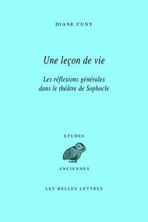 Une Leçon de vie : Les réflexions générales dans le théâtre de Sophocle