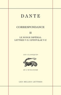 Correspondance Tome 2 : le songe impérial, lettres V - X,  epistolae V - X