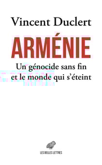 Arménie, un génocide sans fin et le monde qui s'éteint