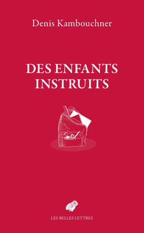 Des enfants instruits et autres essais sur l'école et la culture