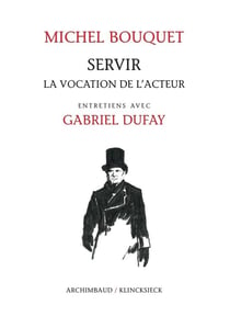 Servir, la vocation de l'acteur