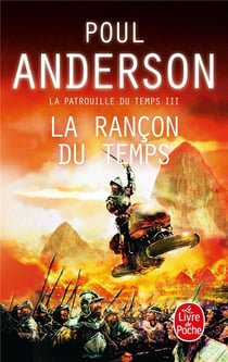 La Patrouille du Temps Tome 3 : La Rançon du temps