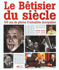 Le betisier du siecle