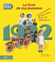Le livre de ma jeunesse : nés en 1932
