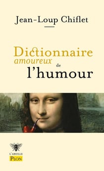 Dictionnaire amoureux : dictionnaire amoureux de l'humour