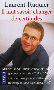 Il faut savoir changer de certitudes