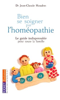 Bien Se Soigner Par L'Homeopathie