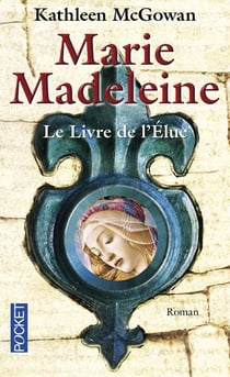 Marie-Madeleine Tome 1 - le livre de l'élue