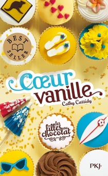 Les filles au chocolat Tome 5 : coeur vanille
