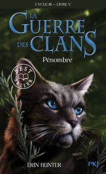 La guerre des clans - cycle 3 - le pouvoir des étoiles Tome 5 : pénombre