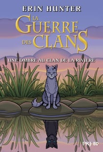 La guerre des clans : une ombre au clan de la rivière
