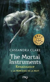 The Mortal Instruments - Renaissance Tome 1 : La princesse de la nuit