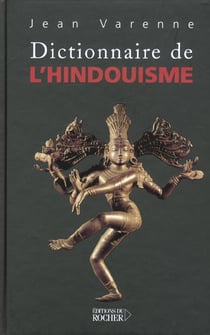 Dictionnaire de l'hindouisme - introduction a la signification des symboles et des mythes hindous