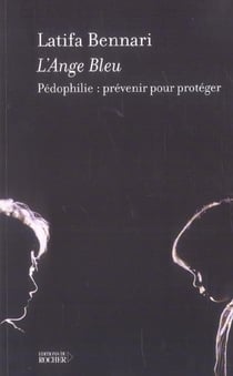 L'ange bleu - pedophilie : prevenir pour proteger