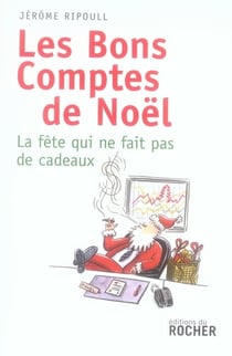 Les bons comptes de noel - ou la fete qui ne fait pas de cadeau