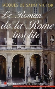 Le Roman de la Rome insolite