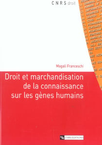 Droit et marchandisation de la connaissance sur les gènes humains