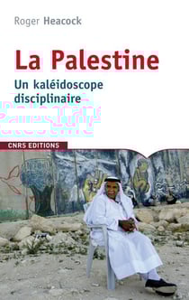 La Palestine - un kaléidoscope disciplinaire