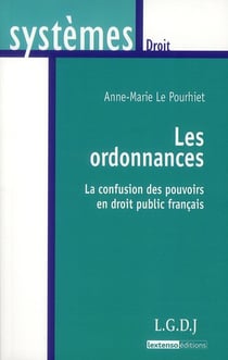 Les ordonnances - la confusion des pouvoirs en droit public français