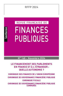 Revue française de finances publiques n.168-2024 : Le financement des parlements en France et à l'étranger : Quelle autonomie ?