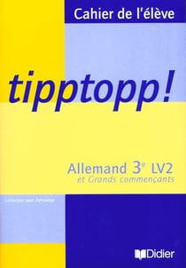 Tipptopp ! 3e lv2 et 1re lv3 cahier d'exercices
