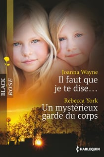 Il faut que je te dise - un mystérieux garde du corps