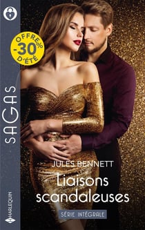 Liaisons scandaleuses Tomes 1 à 3 : Une grossesse inattendue - Un dilemme insoutenable - Fiancée à son meilleur ami