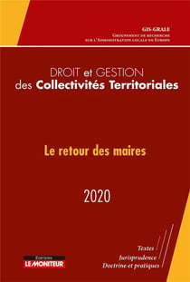 Droit et gestion des collectivités territoriales - le retour des maires (édition 2020)