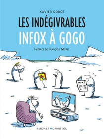 Les indégivrables : infox à gogo