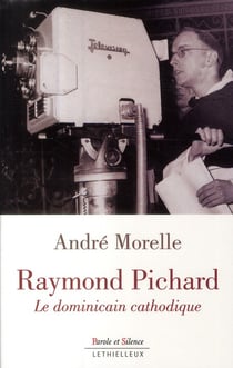 Raymond pichard - le dominicain cathodique