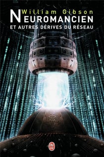 Neuromancien et autres dérives du réseau