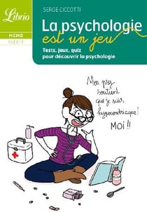 La psycho est un jeu - tests, jeux, quiz pour découvrir la psychologie