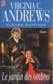 Fleurs captives Tome 5 : le jardin des ombres