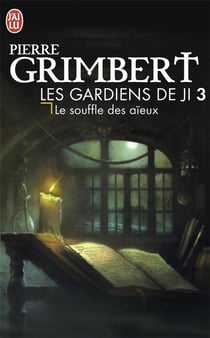 Les gardiens de Ji Tome 3 : le souffle des aieux