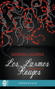 Les larmes rouges Tome 3 : quintessence