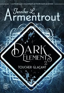 Dark elements Tome 2 : toucher glaçant
